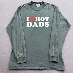 Comfortex USA‎ I Love Hot Dads Long Sleeve Graphic Tee Faded Green XL Humor